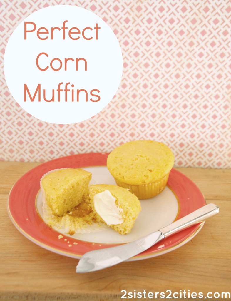 Perfect Corn Muffins from 2 Sisters 2 Cities