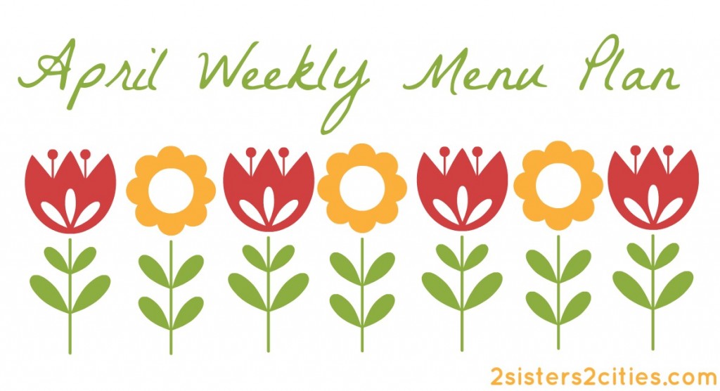 april weekly menu plan
